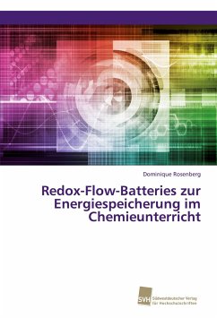 Redox-Flow-Batteries zur Energiespeicherung im Chemieunterricht - Rosenberg, Dominique