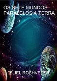 Os Sete mundos paralelos a terra (eBook, ePUB)