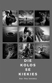 Die Kolos se Kiekies (eBook, ePUB)