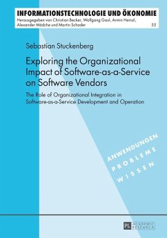 Exploring the Organizational Impact of Software-as-a-Service on Software Vendors (eBook, ePUB) - Sebastian Stuckenberg, Stuckenberg