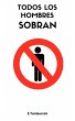 Todos Los Hombres Sobran (eBook, ePUB) - Bild 1