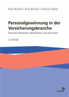 Personalgewinnung in der Versicherungsbranche (eBook, PDF) - Bischof, Anita; Bischof, Klaus; Steible, Stefanie