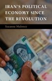 Iran's Political Economy since the Revolution (eBook, ePUB)