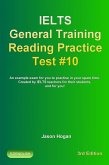 IELTS General Training Reading Practice Test #10. An Example Exam for You to Practise in Your Spare Time. Created by IELTS Teachers for their students, and for you! (IELTS General Training Reading Practice Tests, #9) (eBook, ePUB)