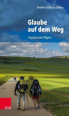 Glaube auf dem Weg (eBook, PDF) - zu Dohna, Amélie Gräfin
