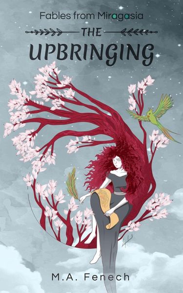 The Upbringing. (Fables From Miragasia, #1) (eBook, ePUB)