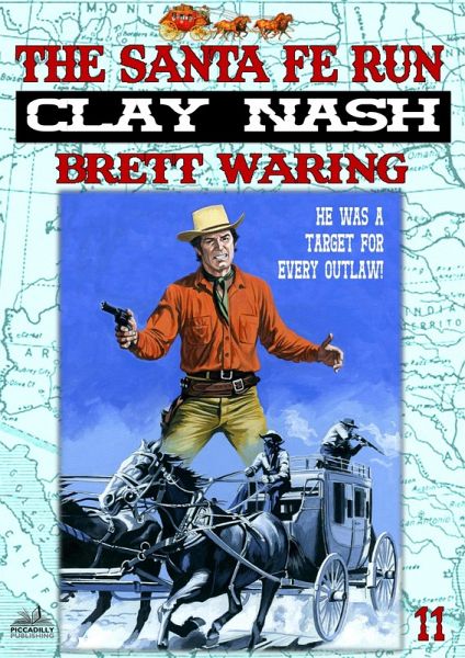Clay Nash 11: The Santa Fe Run (eBook, ePUB)