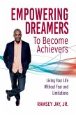 Empowering Dreamers to Become Achievers (eBook, ePUB) Empowering Dreamers to Become Achievers (eBook, ePUB)