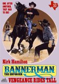 Bannerman the Enforcer 20: Vengeance Rides Tall (eBook, ePUB)
