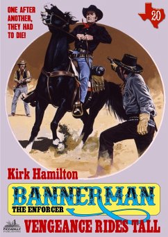Cover Bannerman the Enforcer 20: Vengeance Rides Tall (eBook, ePUB)