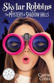 Skylar Robbins: The Mystery of Shadow Hills (eBook, ePUB)