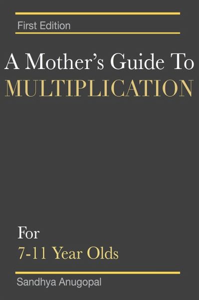 A Mother's Guide to Multiplication (eBook, ePUB) A Mother's Guide to Multiplication (eBook, ePUB)