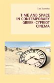 Time and Space in Contemporary Greek-Cypriot Cinema (eBook, PDF)