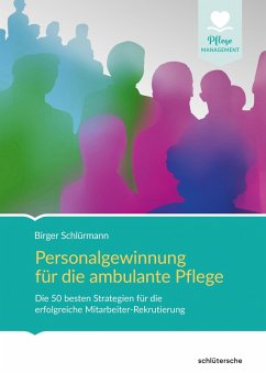 Personalgewinnung für die ambulante Pflege (eBook, ePUB) - Schlürmann, Birger