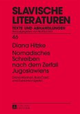 Nomadisches Schreiben nach dem Zerfall Jugoslawiens (eBook, PDF) Nomadisches Schreiben nach dem Zerfall Jugoslawiens (eBook, PDF)