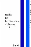 Haiku Et Le Nouveau Cubisme 2/ Canti dal bel inferno/ DIE GROSSE MAUER DER STILLE: Place Stanislas (eBook, ePUB) Haiku Et Le Nouveau Cubisme 2/ Canti dal bel inferno/ DIE GROSSE MAUER DER STILLE: Place Stanislas (eBook, ePUB)