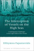 The Interception of Vessels on the High Seas (eBook, PDF)