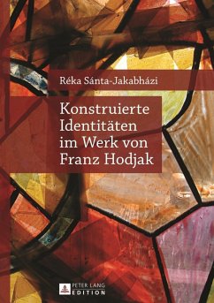 Konstruierte Identitaeten im Werk von Franz Hodjak (eBook, PDF) - Santa-Jakabhazi, Reka