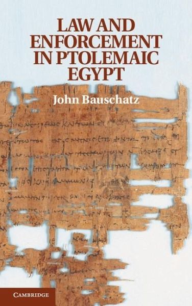 Law and Enforcement in Ptolemaic Egypt (eBook, ePUB) Law and Enforcement in Ptolemaic Egypt (eBook, ePUB)