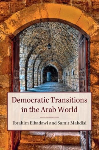 Democratic Transitions in the Arab World (eBook, PDF) Democratic Transitions in the Arab World (eBook, PDF)