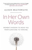 In Her Own Words: Women's Wisdom to Move You from Surviving to Thriving (eBook, ePUB)