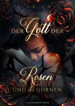 Der Gott der Rosen und der Dornen - Chiu, Nana