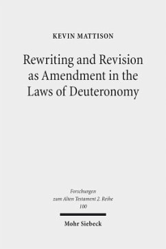 Rewriting and Revision as Amendment in the Laws of Deuteronomy - Mattison, Kevin