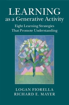 Learning as a Generative Activity (eBook, PDF) - Fiorella, Logan