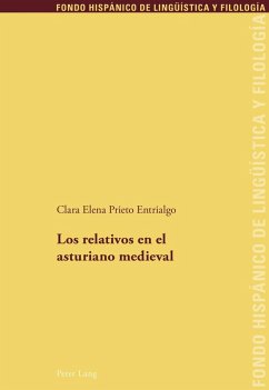 Los relativos en el asturiano medieval (eBook, ePUB) - Clara Elena Prieto Entrialgo, Prieto Entrialgo