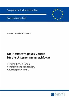 Die Hofnachfolge als Vorbild fuer die Unternehmensnachfolge (eBook, ePUB) - Anne-Lena Brinkmann, Brinkmann