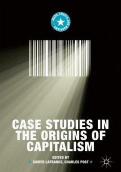 Case Studies in the Origins of Capitalism