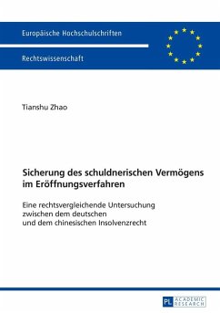 Sicherung des schuldnerischen Vermoegens im Eroeffnungsverfahren (eBook, ePUB) - Tianshu Zhao, Zhao