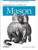 Embedding Perl in HTML with Mason (eBook, PDF)