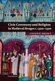 Civic Ceremony and Religion in Medieval Bruges c.1300-1520 (eBook, ePUB)