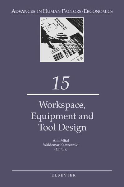 Work Space, Equipment and Tool Design (eBook, PDF) Work Space, Equipment and Tool Design (eBook, PDF)