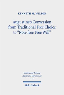 Augustine's Conversion from Traditional Free Choice to 