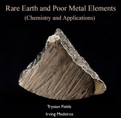 Rare Earth and Poor Metal Elements (Chemistry and Applications) (eBook, PDF) - Fields, Trystan Medeiros