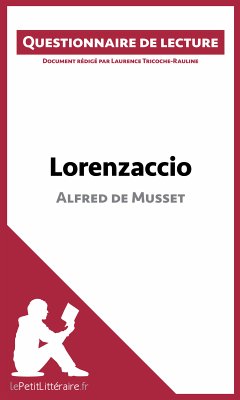 Lorenzaccio d'Alfred de Musset (eBook, ePUB) - lePetitLitteraire; Tricoche-Rauline, Laurence