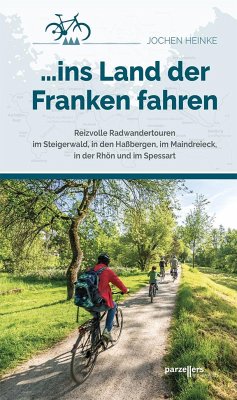 ... ins Land der Franken fahren - Heinke, Jochen