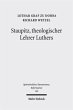 Staupitz, theologischer Lehrer Luthers - Bild 1