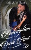 Redemption from a Dark Past (eBook, ePUB) Redemption from a Dark Past (eBook, ePUB)