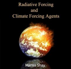 Radiative Forcing and Climate Forcing Agents (eBook, PDF) - Shay, Marisa