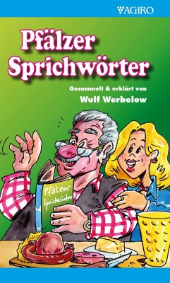 Pfälzer Sprichwörter - Werbelow, Wulf