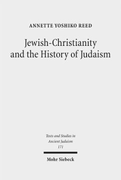 Jewish-Christianity and the History of Judaism - Reed, Annette Yoshiko