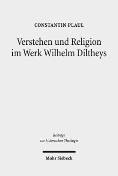 Verstehen und Religion im Werk Wilhelm Diltheys - Plaul, Constantin