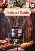 100 Ideen Fondue und Raclette