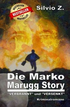 Die Marko Marugg Story: VERBRANNT und VERSENKT - Z., Silvio