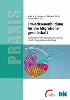 Erwachsenenbildung für die Migrationsgesellschaft - Stoffels, Michaela;Heinemann, Alisha;Wachter, Steffen