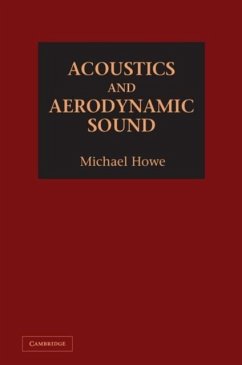 Acoustics and Aerodynamic Sound (eBook, PDF) - Howe, Michael