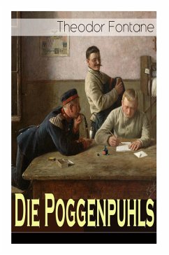 Die Poggenpuhls: Gesellschaftsroman aus dem 19. Jahrhunderts - Soziologische Studie des zerfallenden Offiziersadels in PreuÃ?en-Deutschland Theodor Fo